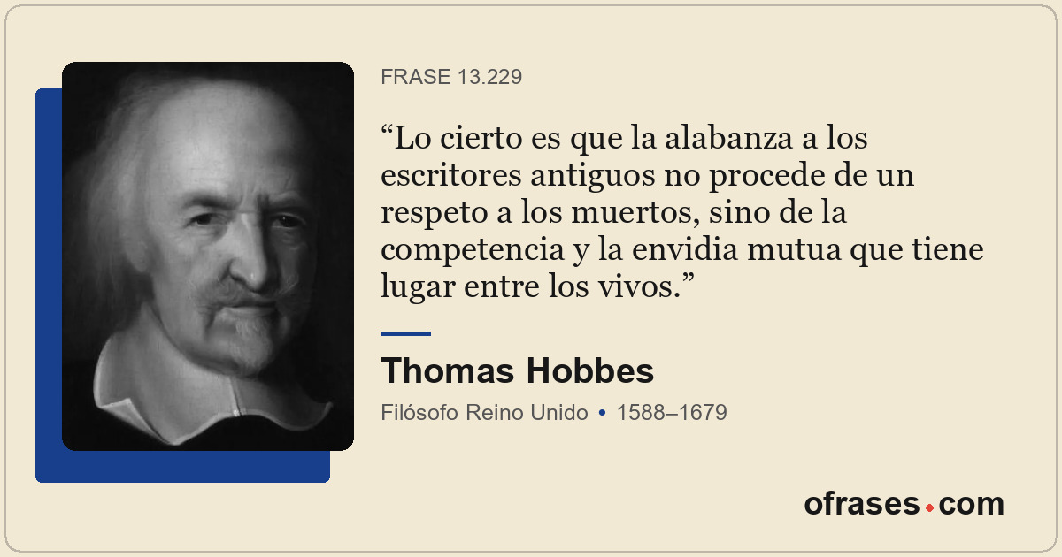 Lo cierto es que la alabanza a los escritores antiguos no procede de un respeto...