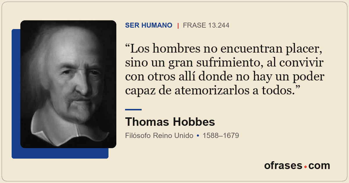 Los hombres no encuentran placer, sino un gran sufrimiento, al convivir con otro...