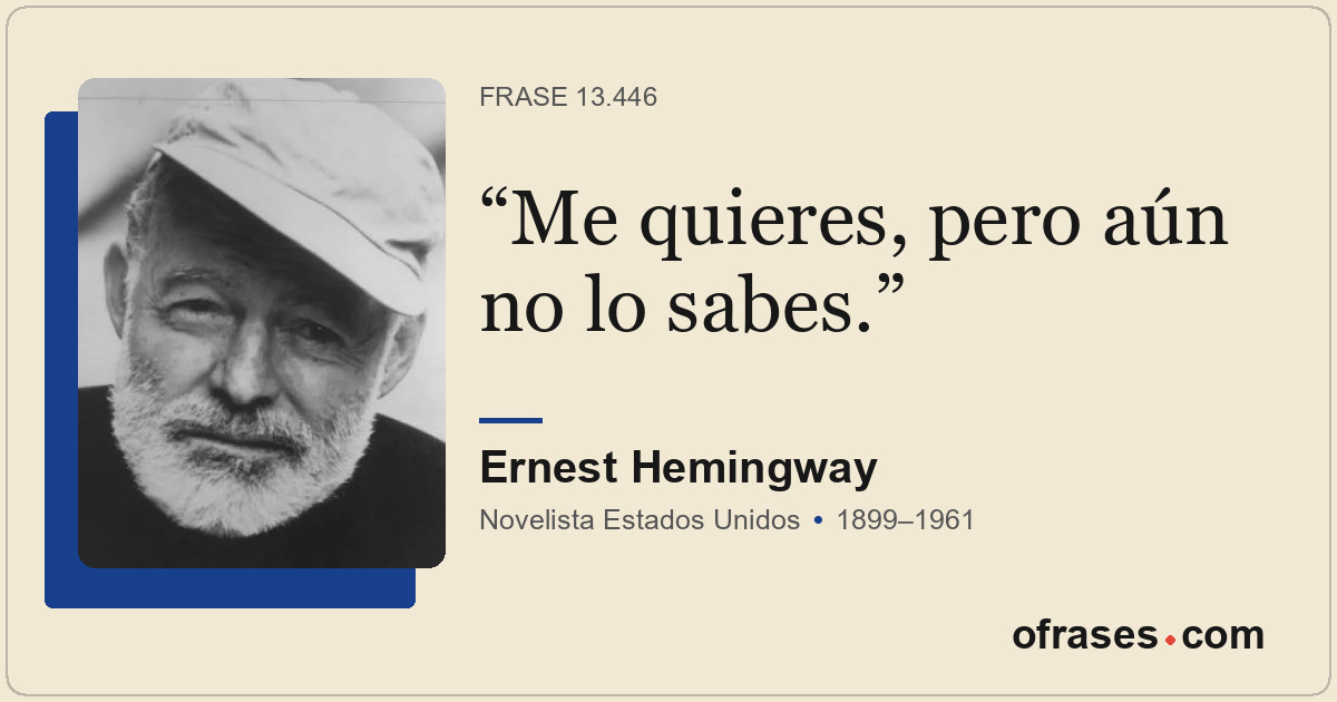 Me quieres, pero aún no lo sabes.