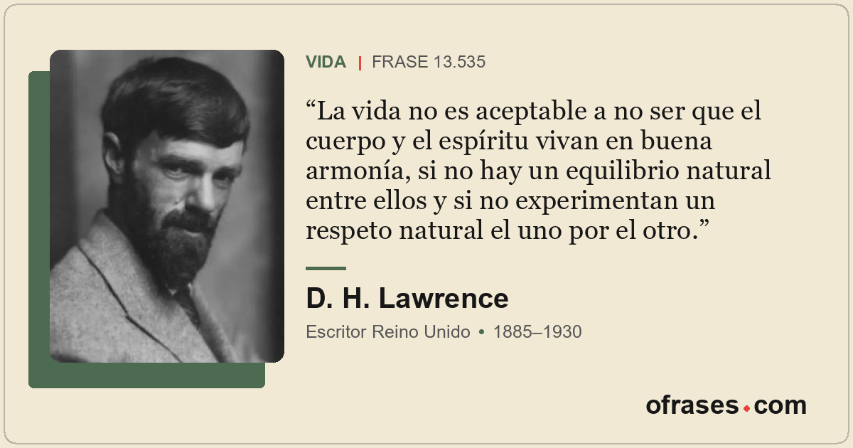 La vida no es aceptable a no ser que el cuerpo y el espíritu vivan en buena armo...
