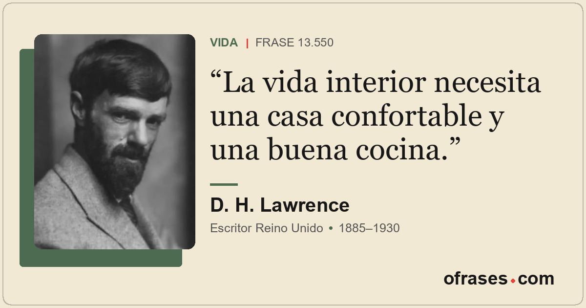 La vida interior necesita una casa confortable y una buena cocina.