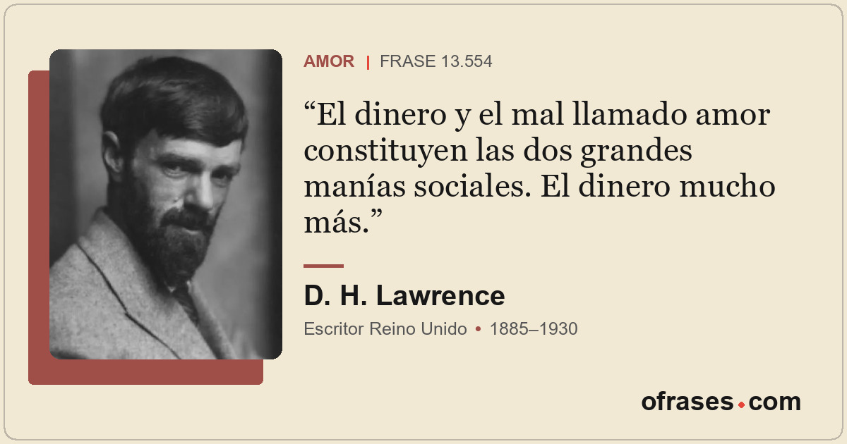 El dinero y el mal llamado amor constituyen las dos grandes manías sociales. El...