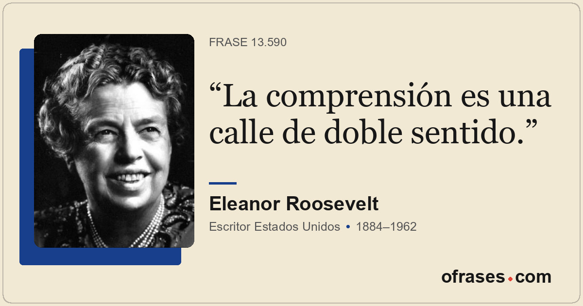 La comprensión es una calle de doble sentido.