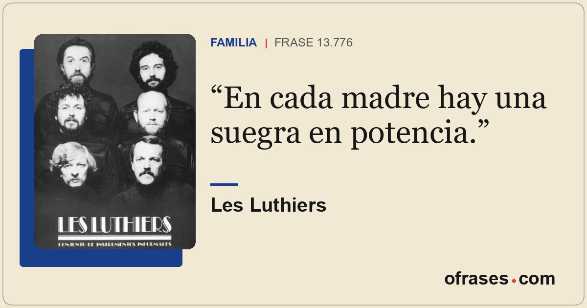 En cada madre hay una suegra en potencia.