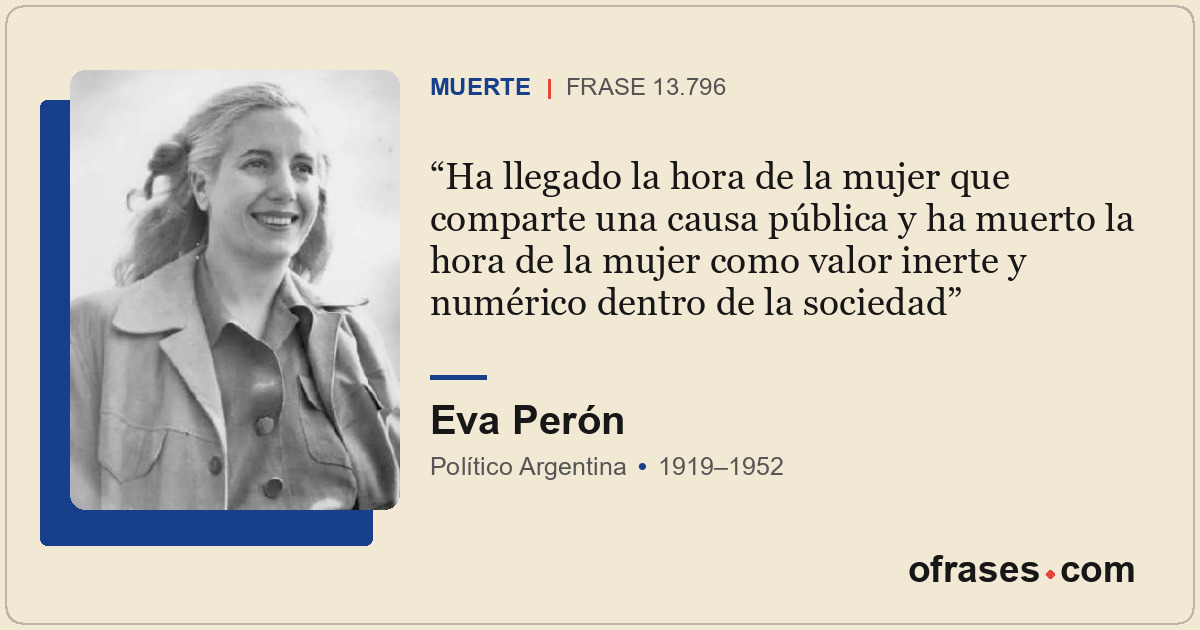 Ha llegado la hora de la mujer que comparte una causa pública y ha muerto la hor...