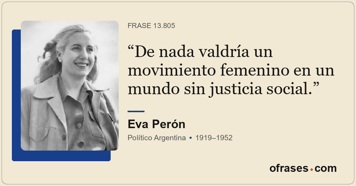 De nada valdría un movimiento femenino en un mundo sin justicia social.