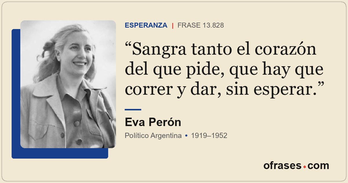 Sangra tanto el corazón del que pide, que hay que correr y dar, sin esperar.