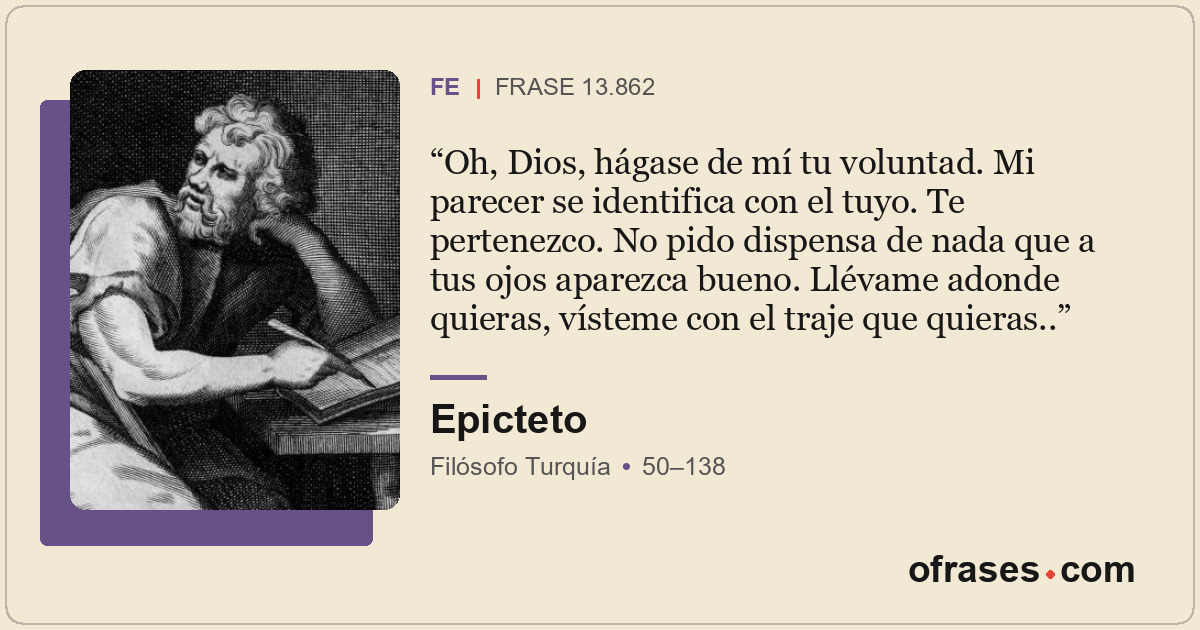 Oh, Dios, hágase de mí tu voluntad. Mi parecer se identifica con el tuyo. Te per...