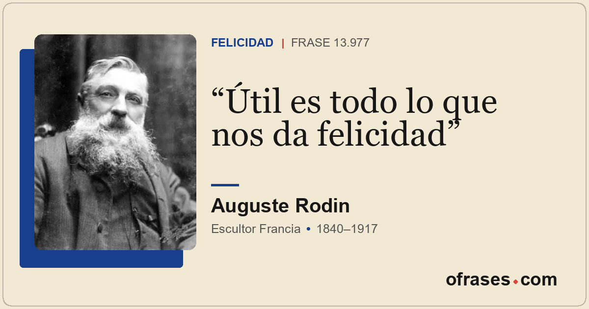 Útil es todo lo que nos da felicidad