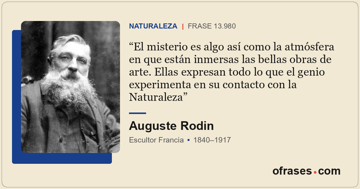 El misterio es algo así como la atmósfera en que están inmersas las bellas obras...