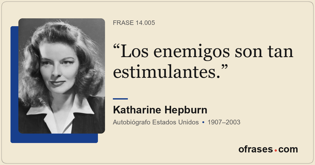 Los enemigos son tan estimulantes.
