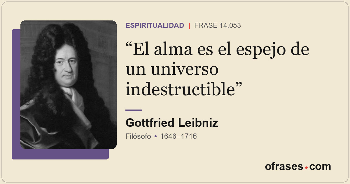 El alma es el espejo de un universo indestructible