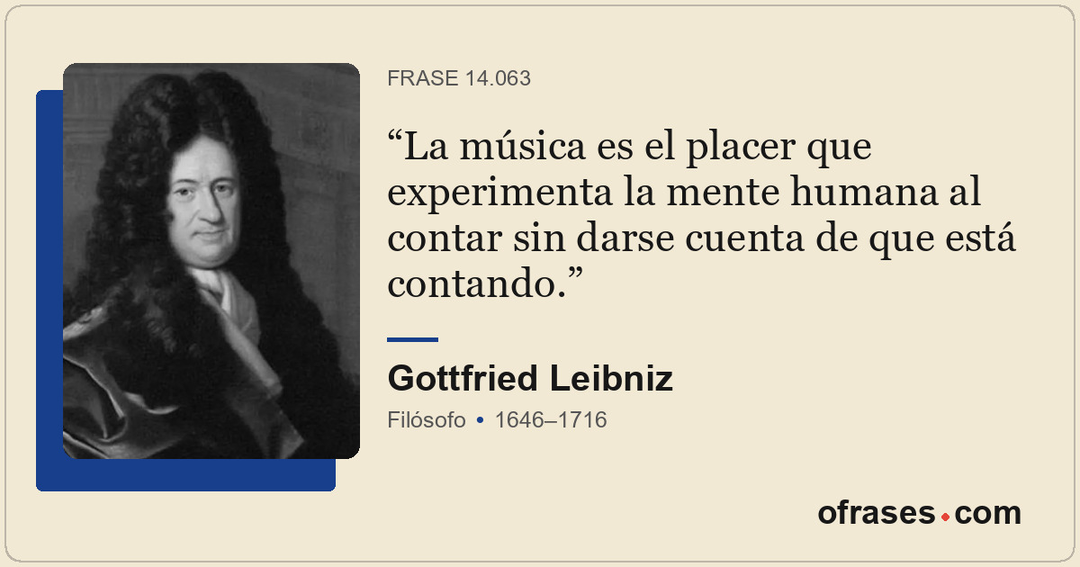 La música es el placer que experimenta la mente humana al contar sin darse cuent...