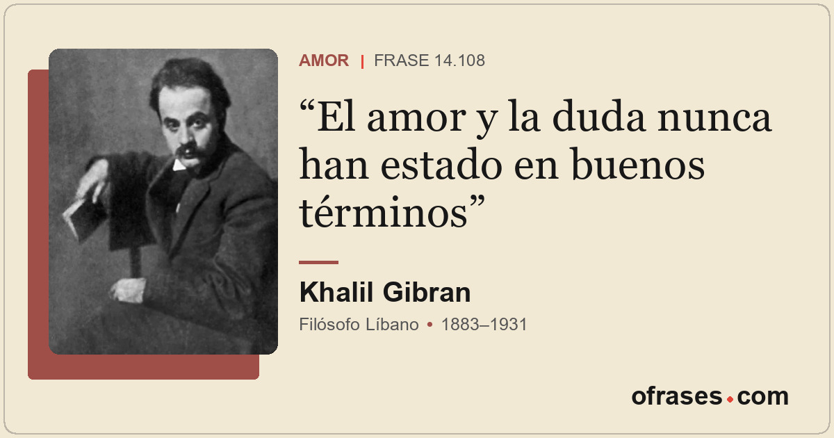El amor y la duda nunca han estado en buenos términos