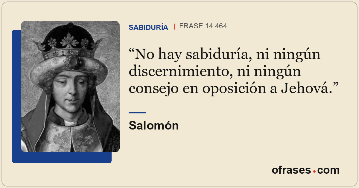 No hay sabiduría, ni ningún discernimiento, ni ningún consejo en oposición a Jeh...