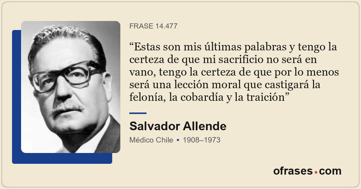 Estas son mis últimas palabras y tengo la certeza de que mi sacrificio no será e...
