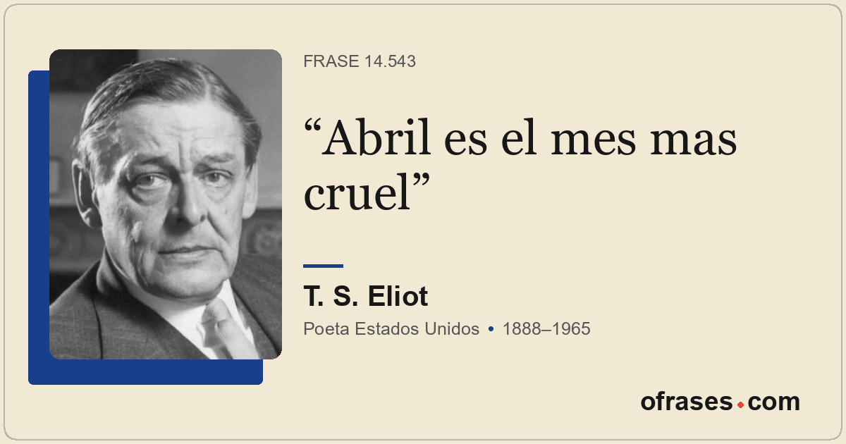Abril es el mes mas cruel