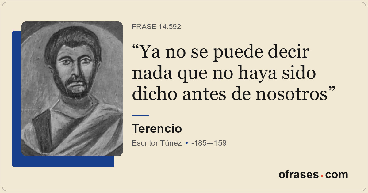 Ya no se puede decir nada que no haya sido dicho antes de nosotros
