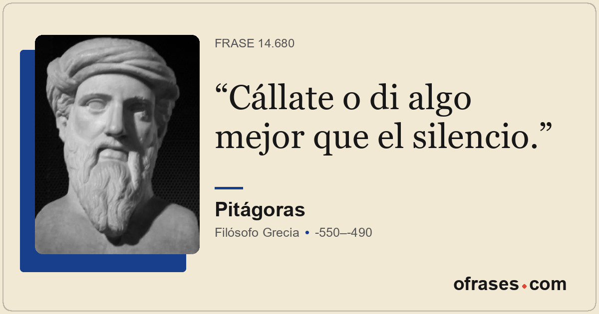 Cállate o di algo mejor que el silencio.