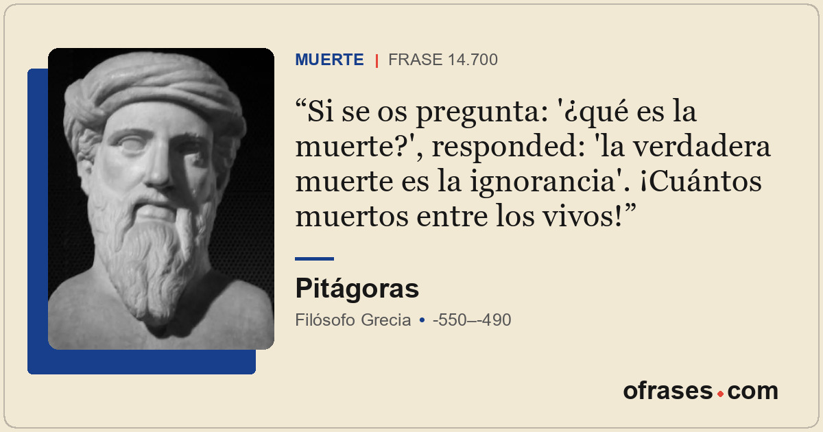 Si se os pregunta: '¿qué es la muerte?', responded: 'la verdadera muerte es la i...