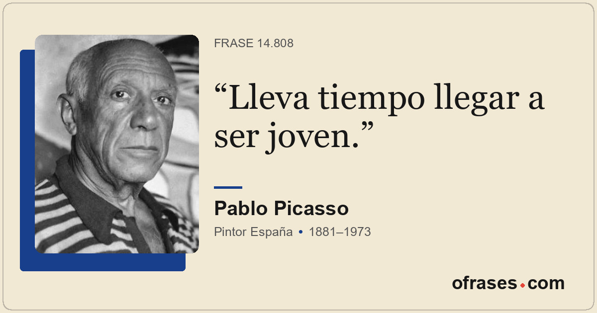 Lleva tiempo llegar a ser joven.