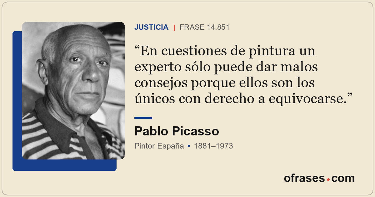 En cuestiones de pintura un experto sólo puede dar malos consejos porque ellos s...