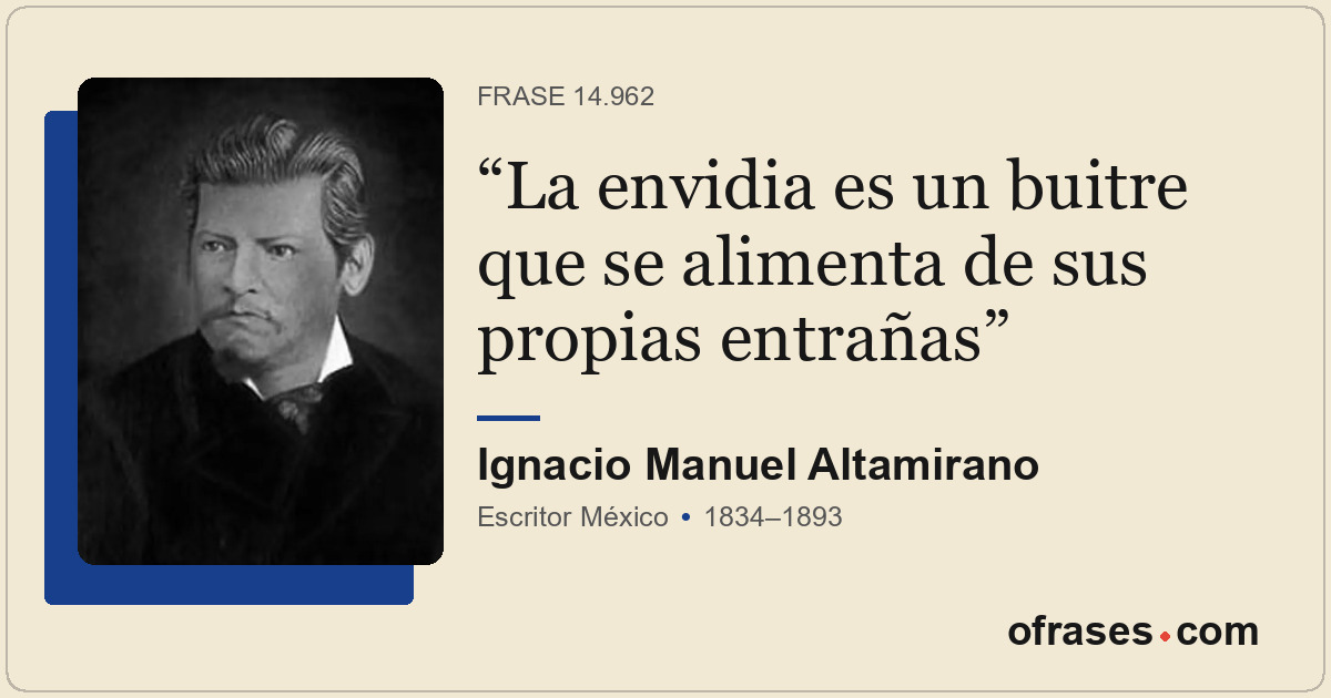 La envidia es un buitre que se alimenta de sus propias entrañas