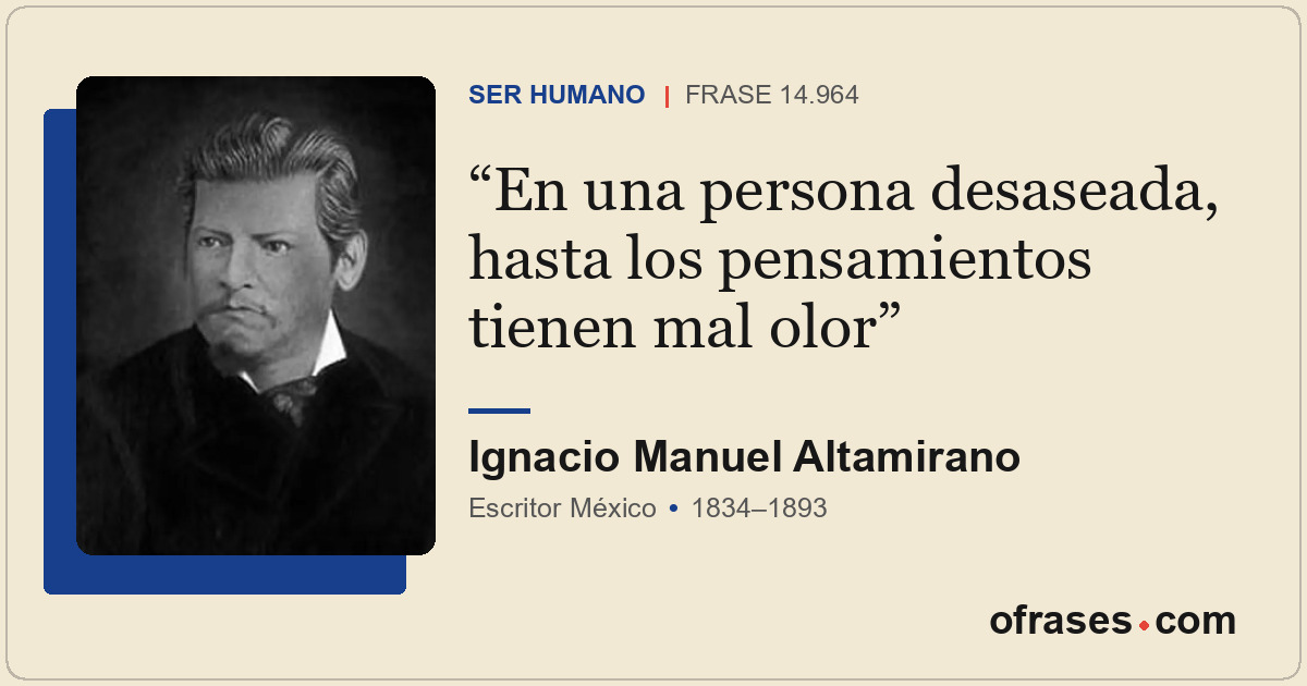 En una persona desaseada, hasta los pensamientos tienen mal olor