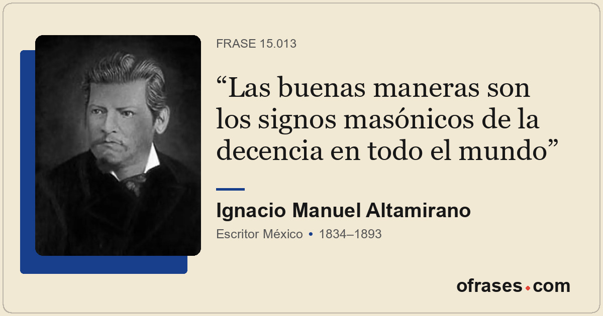 Las buenas maneras son los signos masónicos de la decencia en todo el mundo