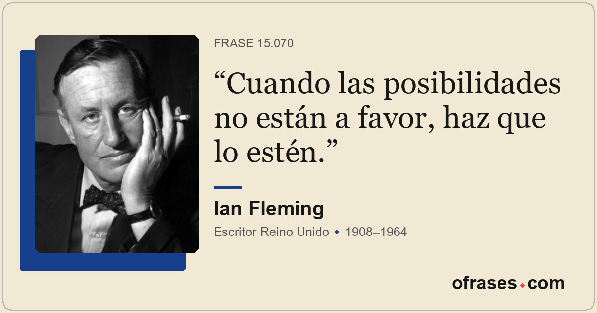 Cuando las posibilidades no están a favor, haz que lo estén.