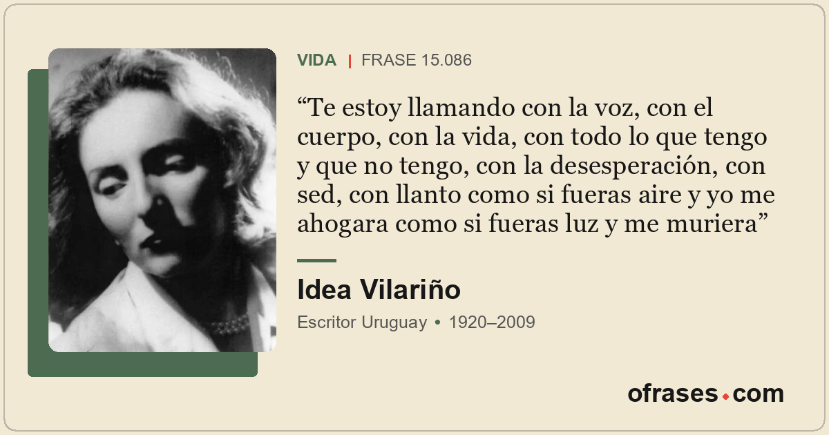 Te estoy llamando con la voz, con el cuerpo, con la vida, con todo lo que tengo...
