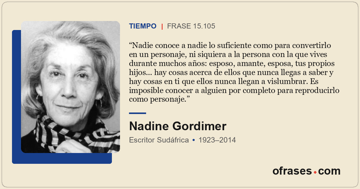 Nadie conoce a nadie lo suficiente como para convertirlo en un personaje, ni siq...