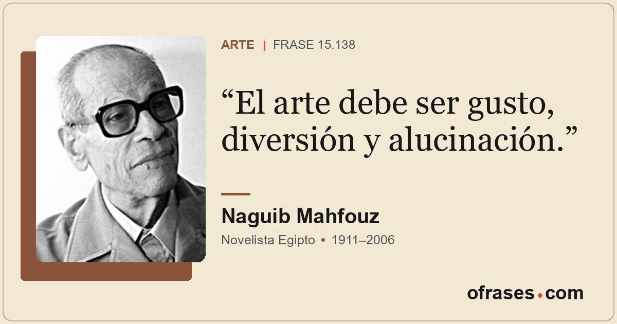 El arte debe ser gusto, diversión y alucinación.