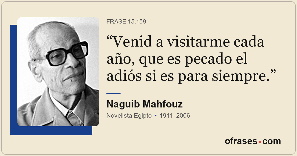 Venid a visitarme cada año, que es pecado el adiós si es para siempre.