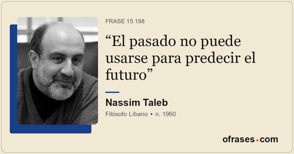 El pasado no puede usarse para predecir el futuro