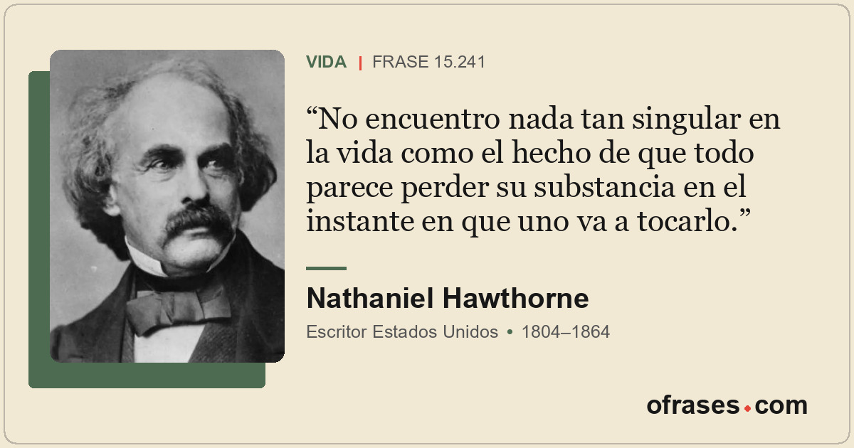 No encuentro nada tan singular en la vida como el hecho de que todo parece perde...