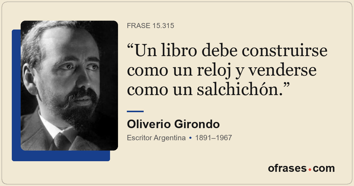 Un libro debe construirse como un reloj y venderse como un salchichón.