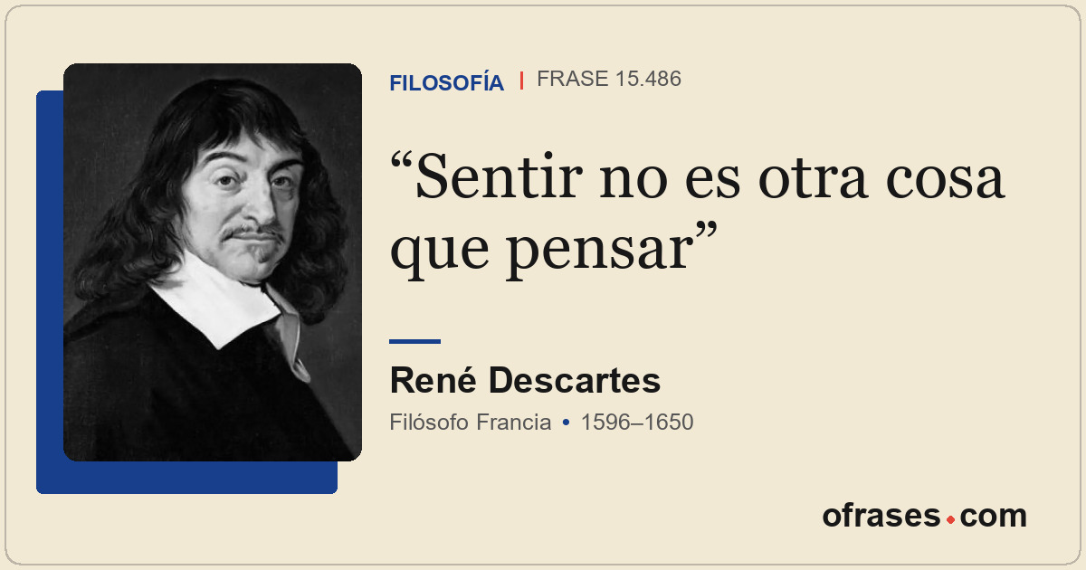 Sentir no es otra cosa que pensar