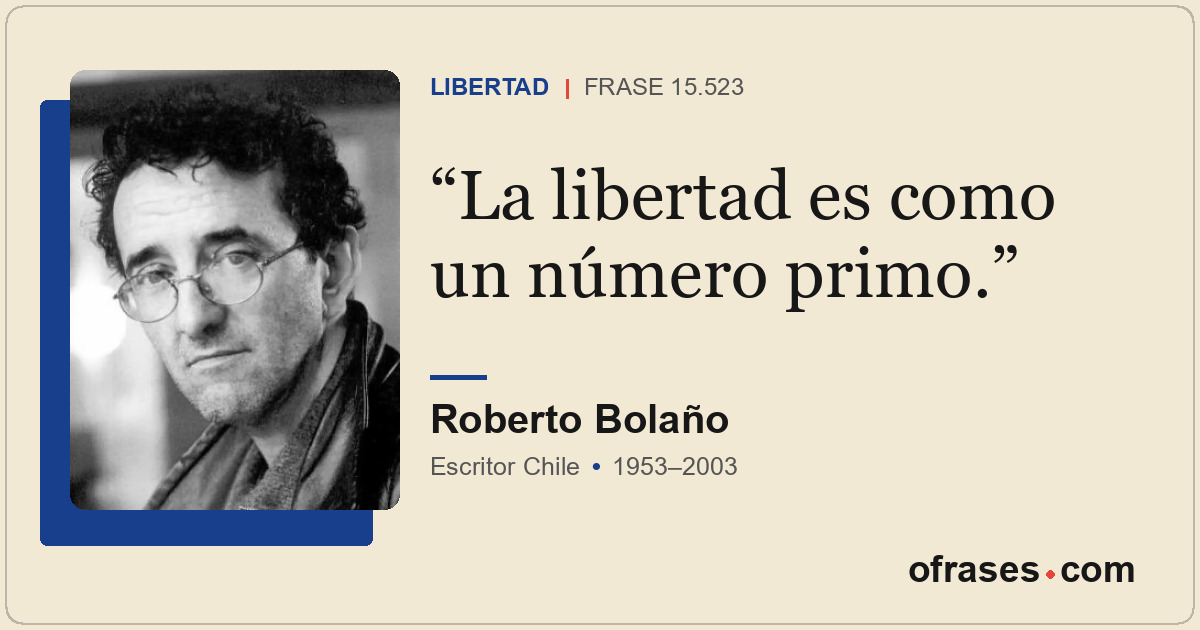 La libertad es como un número primo.
