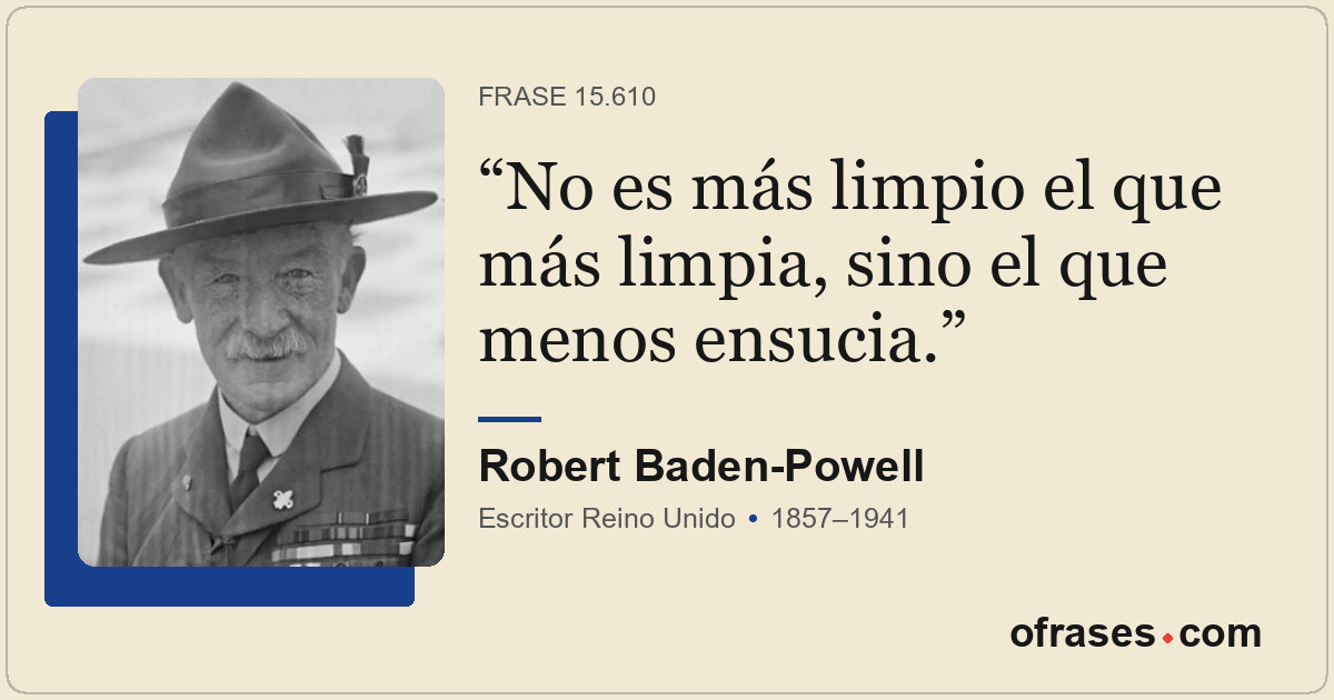 No es más limpio el que más limpia, sino el que menos ensucia.