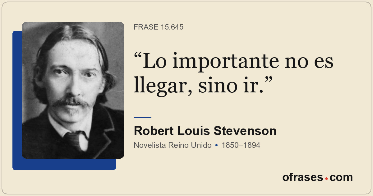 Lo importante no es llegar, sino ir.