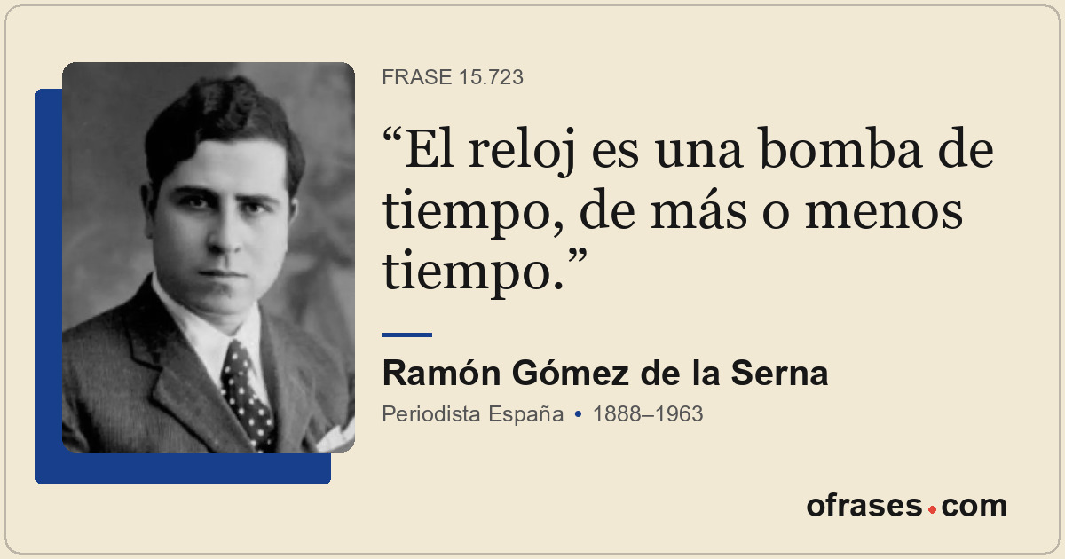 El reloj es una bomba de tiempo, de más o menos tiempo.