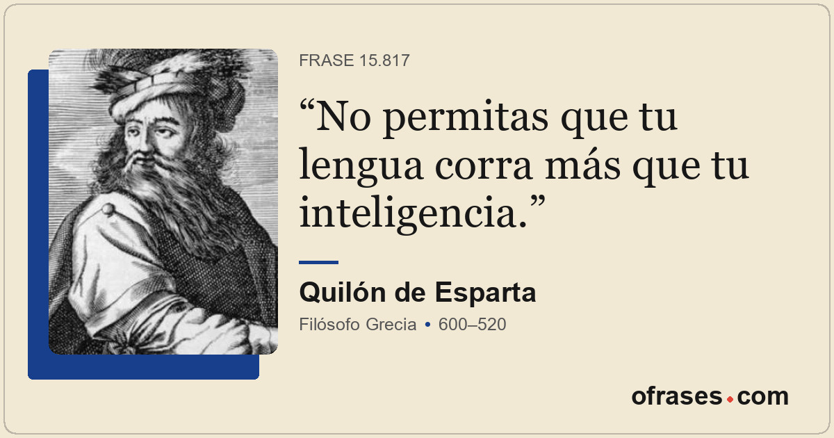 No permitas que tu lengua corra más que tu inteligencia.