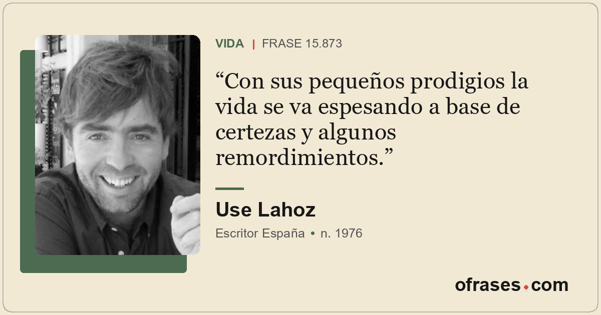 Con sus pequeños prodigios la vida se va espesando a base de certezas y algunos...