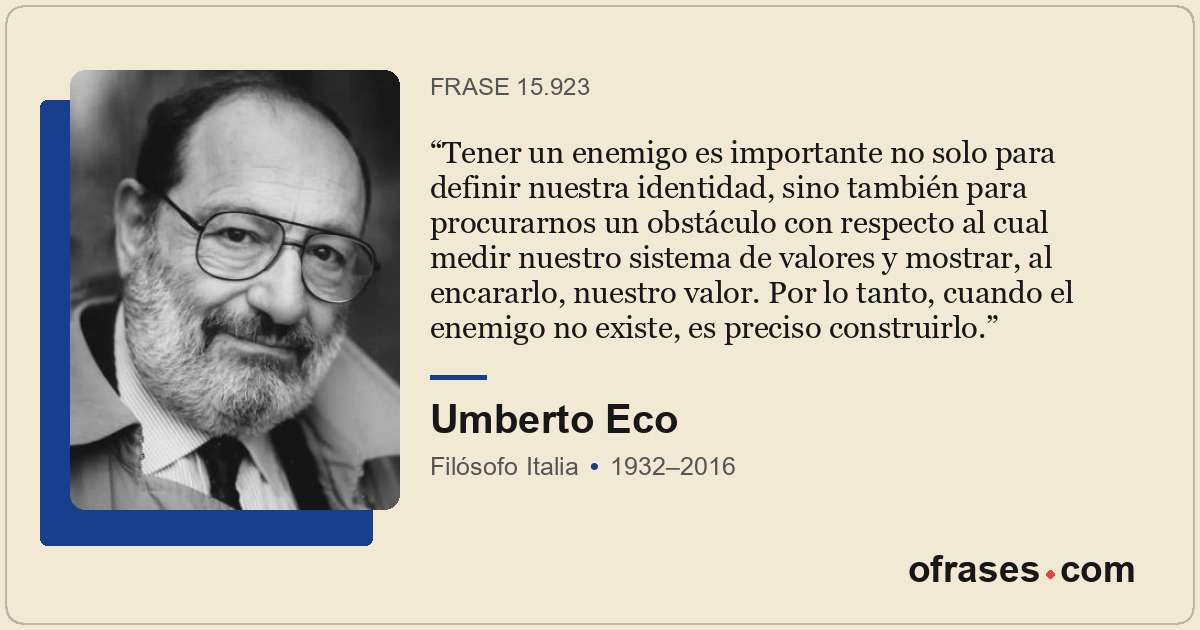 Tener un enemigo es importante no solo para definir nuestra identidad, sino tamb...