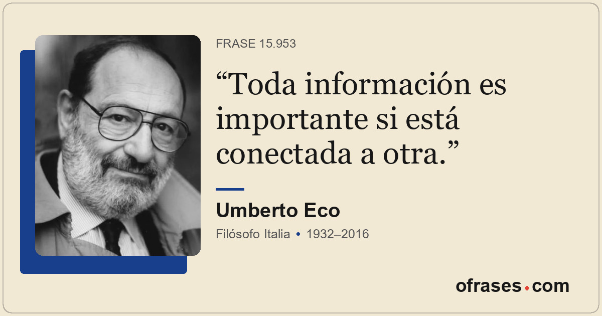 Toda información es importante si está conectada a otra.