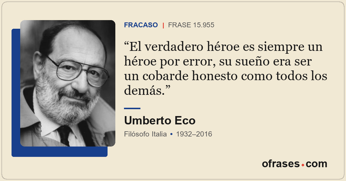 El verdadero héroe es siempre un héroe por error, su sueño era ser un cobarde ho...