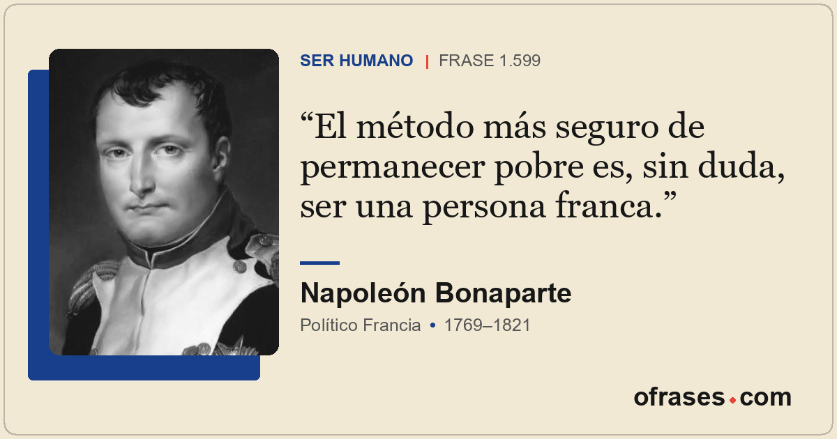El método más seguro de permanecer pobre es, sin duda, ser una persona franca.