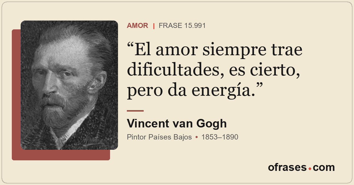 El amor siempre trae dificultades, es cierto, pero da energía.