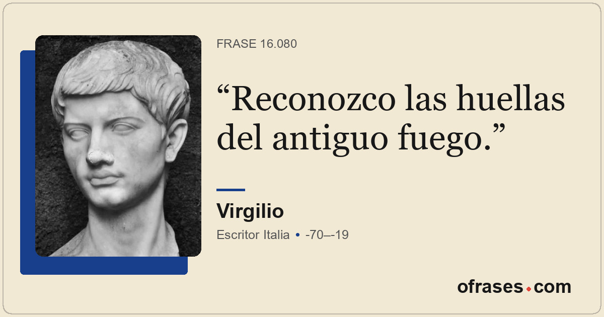 Reconozco las huellas del antiguo fuego.